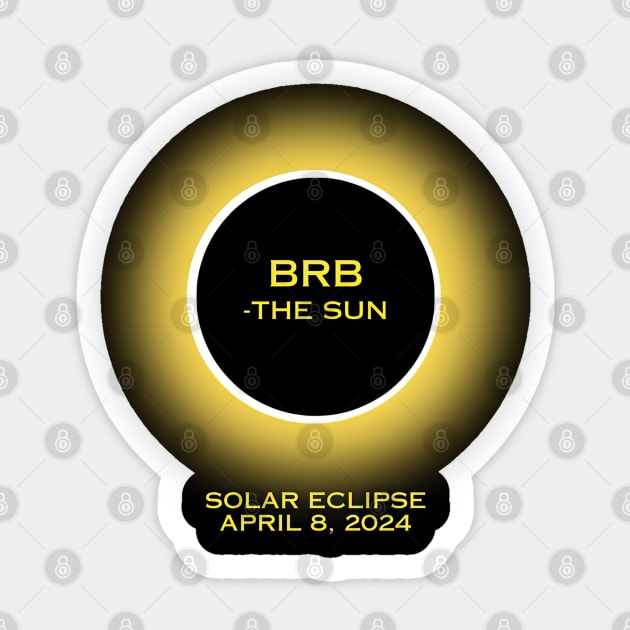 BRB - The Sun 2024 Solar Eclipse Sticker by ninistreasuretrove